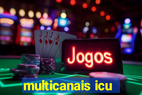 multicanais icu